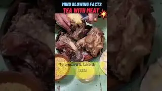 This interesting facts about Tea with meat will blow your mind #facts #shorts #teawithmeat
