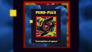 Mind~Flux - Konception of Space (Full Album) [1997]