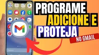 Gmail: PROGRAME, ADICIONE Contatos e PROTEJA Mensagens!