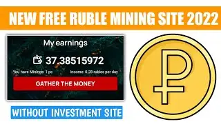 New Free Ruble Mining Site 2022 | Without Investment Site | ruble earning sites today