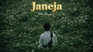 Janeja(Official Song)| PN Music | Love Song | 
