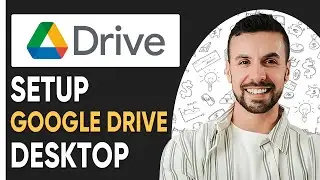 How To Setup Google Drive For Desktop - 2025 (Updated Tutorial)