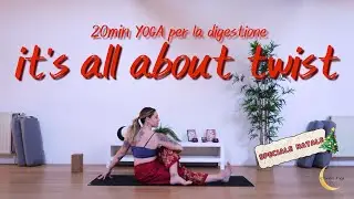 ✨ It’s All About Twist | 20 min Yoga per la Digestione - ITA