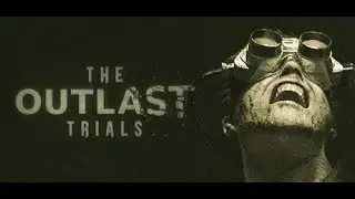 outlast trials but im new to the game