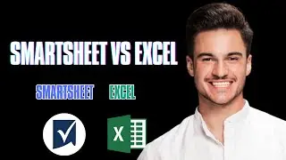 Smartsheet vs Excel &ndash; Which One is Best for Your Business?