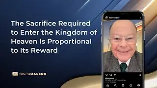 The Sacrifice Required to Enter the Kingdom of Heaven Is Proportional to Its Reward