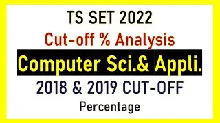TS SET 2022 Computer Sci.& APPli. Cut off % Analysis / TS SET 2018 & 2019 Cut-off & in comp.Sci.