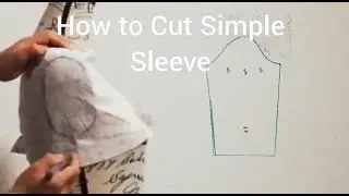 Sleeve Simple Pattern, The easiest way to cut Sleeve