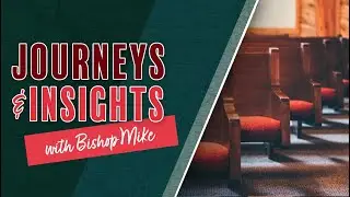 Journeys & Insights with Bishop Mike | St. Andrew