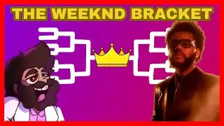 The Weeknd - Most VS Least Popular Songs Bracket