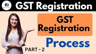 GST Registration Process 2026 | PART 2 #gstregistration #gst #gst2026 #india