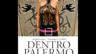 Dentro Palermo - Piccolo documentario umano