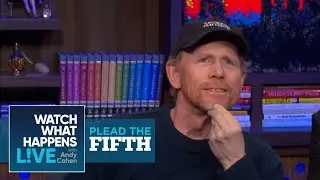 Ron Howard Finds Tom Hanks' Imitations of Him Annoying | Plead the Fifth | WWHL