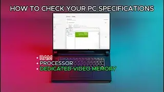 How To Check Your PC Specifications. Windows, RAM, Processor, Dedicated Video Memory, Graphics Card