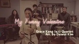 My Funny Valentine (Cover_Haegeum)_Korean Fiddle_Grace Leekyung Kang (arr.Daseul Kim)