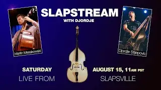 Indian and experimental Slap Bass w/ MARTIN MASAKOWSKI - Slapstream with Djordje #10