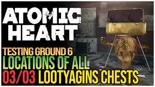 Atomic Heart Testing Ground 6 Walkthrough - All Lootyagins