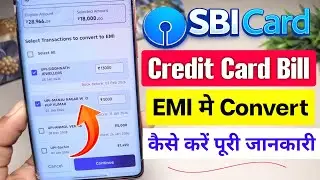 SBI Credit Card Ki EMI Kaise Banaye | SBI Credit Card EMI Convert Process | SBI Credit Card EMI 2026