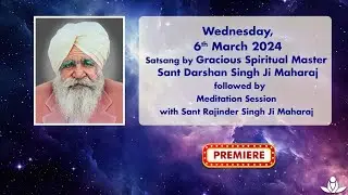 Satsang By Gracious Master Sant Darshan Singh Ji Maharaj - Mar 06, 2024