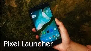 Pixel Launcher Android Nougat for all device