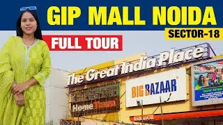 The Great India Place Mall Noida | GIP Noida | Sasti Shopping Ka AddA | GIP Mall Noida #delhimall