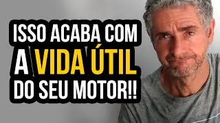 ISSO ACABA COM A VIDA &Uacute;TIL DO SEU MOTOR!!!