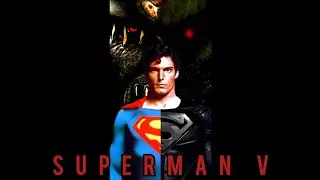 SUPERMAN V Trailer (Fan Made)