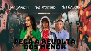 Mc Menzin, Mc Coutinho 256 - Pega a Revolta dos menor