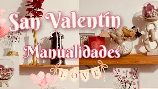 3 manualidades para decorar repisas en san Valentín 