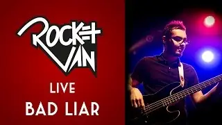 Rocket Van - Bad Liar (live session)