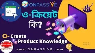 #ONPASSIVE O Create Product Knowledge #AshMufareh #OFounders #ONPASSIVEProducts #DigitalEnforce