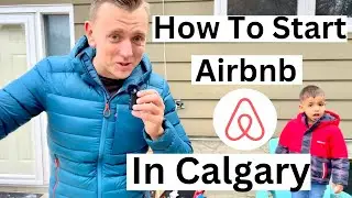 🏡 Starting Airbnb in Calgary, Alberta, Canada - Your Ultimate Guide 🏡