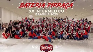 APRESENTAÇÃO BATERIA PIRRAÇA - XX INTERMED CO - BRASÍLIA 2025
