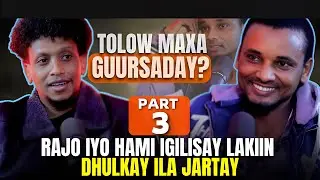 PART 3: RAJO IYO HAMI IGILISAY KADIB DHULKA ILA JARTAY  BLOK ISARTAY