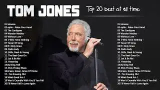 Tom Jones Songs || Tom Jones Greatest Hits 2023 || Tom Jones Hits Of All Time