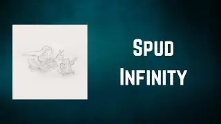 Big Thief - Spud Infinity (Lyrics)