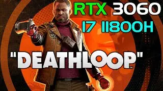 DEATHLOOP RTX 3060 Laptop + i7 11th gen 11800H | Very High settings 1080p
