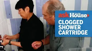 How to Clean a Clogged Shower Cartridge | Ask This Old House
