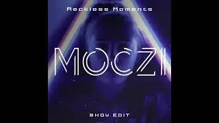 Andrew Rayel vs Yellow Claw vs Psycho Boys vs MOCZI - Reckless Moments (MOCZI Show Edit)