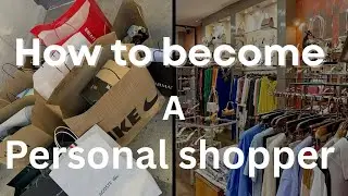How to become a personal shopper in 2025 with no money.