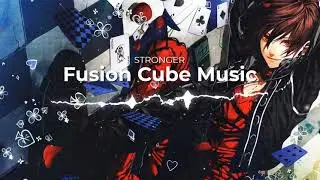 [Copyright Free] Fusion Cube Music FREE ANIME MUSIC - STRONGER 🎼