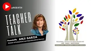 Teacher Talk - ROE 47 Early Learning Pre-School for All Expansion Program