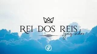 Danniel Gomes - Rei Dos Reis (Lyric Vídeo)