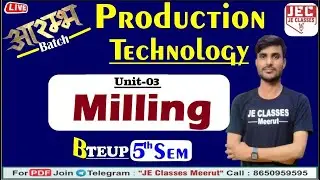 🔥18 Production Technology ( PT ) Class Mechanical Engineering 5th Sem BY JE CLASSES Meerut