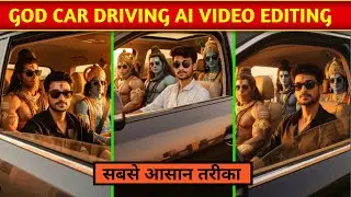 Bhagwan Ji Driving Car Ai Video Editing | GOD In Car Trending Reels Editing | God In Car Trend Edit