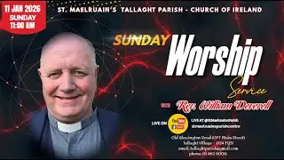 St. Maelruain's Parish | Rev. William Deverell | Sunday Worship | 4K | Tallaght Parish | 11JAN2026