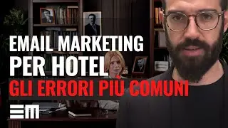 Email Marketing per Hotel - Gli ERRORI pi&ugrave; comuni!