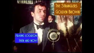 The Stranglers - Golden Brown - Filming Location Then And Now (YT)