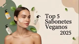 Os MELHORES Sabonetes Faciais Veganos de 2025!