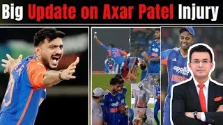 Axar Patel Injured in First T20 😱 | Big Update 🚨🔥